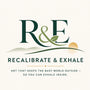 A centered square graphic with the large letters R&E above the words RECALIBRATE & EXHALE, plus smaller text reading 'ART THAT KEEPS THE BUSY WORLD OUTSIDE – SO YOU CAN EXHALE INSIDE.' The design uses dark green typography and a soft green landscape line with a small warm beige sun on an off-white background.